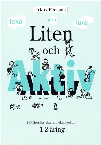 Liten och Aktiv, en produkt från Nya Musik som utvecklar och engagerar människor i alla åldrar.
