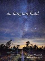 Av längtan född, en produkt från Nya Musik som utvecklar och engagerar människor i alla åldrar.