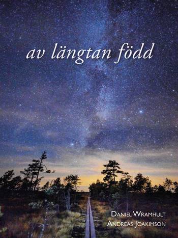 Av längtan född, en produkt från Nya Musik som utvecklar och engagerar människor i alla åldrar.