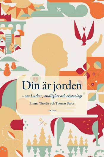 Din är jorden - Om Luther, andlighet och ekoteologi, en produkt från Nya Musik som utvecklar och engagerar människor i alla åldrar.