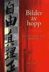 Bilder av hopp - Svenskarna som förändrade Kinas historia, en produkt från Nya Musik som utvecklar och engagerar människor i alla åldrar.