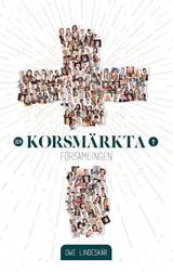 Den korsmärkta församlingen, en produkt från Nya Musik som utvecklar och engagerar människor i alla åldrar.