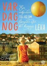 Var dag nog : en inbjudan till oss som längtar efter att hinna leva, en produkt från Nya Musik som utvecklar och engagerar människor i alla åldrar.