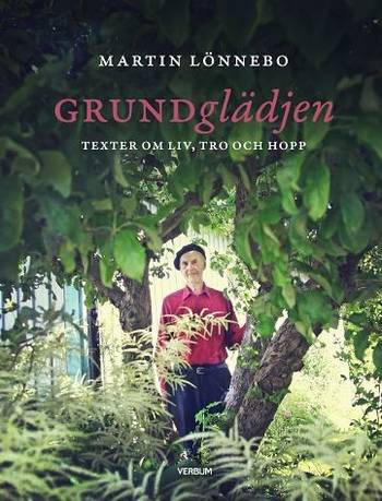 Grundglädjen : texter om liv, tro och hopp, en produkt från Nya Musik som utvecklar och engagerar människor i alla åldrar.