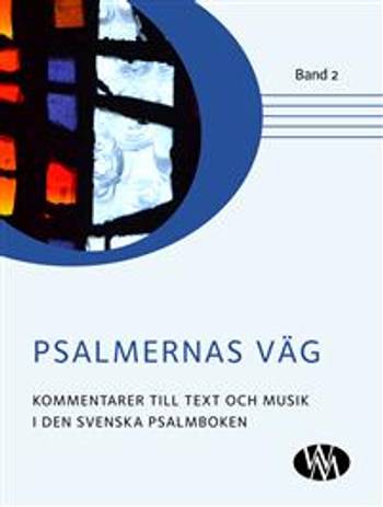 Psalmernas väg : kommentarer till text och musik i Den svenska psalmboken. Band, en produkt från Nya Musik som utvecklar och engagerar människor i alla åldrar.