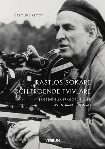 Rastlös sökare och troende tvivlare : existentiella frågor i filmer av Ingmar Be, en produkt från Nya Musik som utvecklar och engagerar människor i alla åldrar.