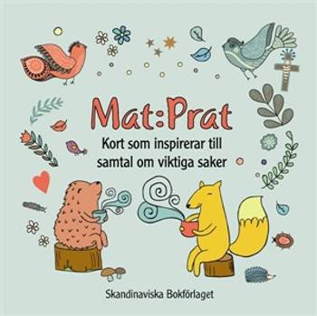 Mat Prat - Kort som inspirerar till samtal om viktiga saker, en produkt från Nya Musik som utvecklar och engagerar människor i alla åldrar.
