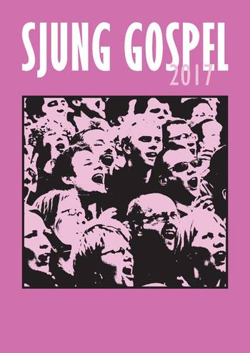Sjung Gospel 2017 - Nothäfte, en produkt från Nya Musik som utvecklar och engagerar människor i alla åldrar.
