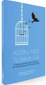 Aldrig mer tillbaka gå - utmaningar från anabaptismen, reformationens frikyrkorö, en produkt från Nya Musik som utvecklar och engagerar människor i alla åldrar.