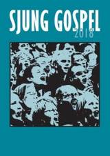 Sjung Gospel 2018 - Nothäfte, en produkt från Nya Musik som utvecklar och engagerar människor i alla åldrar.