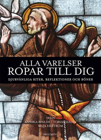 Alla varelser ropar till dig : djurvänliga riter, reflektioner och böner, en produkt från Nya Musik som utvecklar och engagerar människor i alla åldrar.