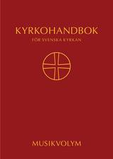 Kyrkohandbok för Svenska kyrkan : antagen för Svenska kyrkan av 2017 års kyrkomö, en produkt från Nya Musik som utvecklar och engagerar människor i alla åldrar.