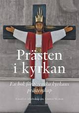 Prästen i kyrkan : En bok för Svenska kyrkans prästerskap, en produkt från Nya Musik som utvecklar och engagerar människor i alla åldrar.
