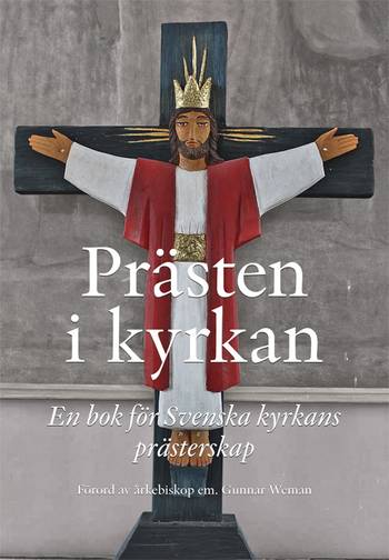 Prästen i kyrkan : En bok för Svenska kyrkans prästerskap, en produkt från Nya Musik som utvecklar och engagerar människor i alla åldrar.