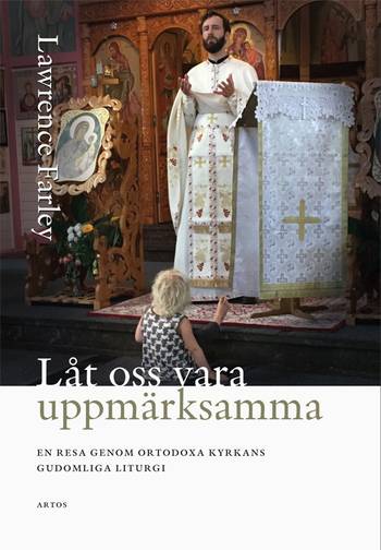 Låt oss vara uppmärksamma; En resa genom Ortodoxa Kyrkans gudomliga liturgi, en produkt från Nya Musik som utvecklar och engagerar människor i alla åldrar.