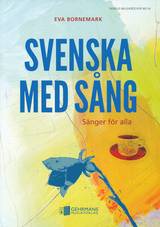 Svenska med sång : Sånger för alla, en produkt från Nya Musik som utvecklar och engagerar människor i alla åldrar.