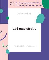 Led med ditt liv - fyra grunder för att leda unga, en produkt från Nya Musik som utvecklar och engagerar människor i alla åldrar.