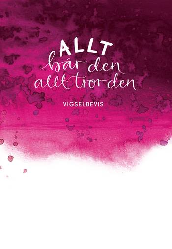 Vigselbevis - Allt bär den allt tror den - Equmeniakyrkan, en produkt från Nya Musik som utvecklar och engagerar människor i alla åldrar.