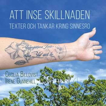 Att inse skillnaden : Texter och tankar kring sinnesro, en produkt från Nya Musik som utvecklar och engagerar människor i alla åldrar.