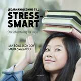 Ledarhandledning till Stress-smart, en produkt från Nya Musik som utvecklar och engagerar människor i alla åldrar.