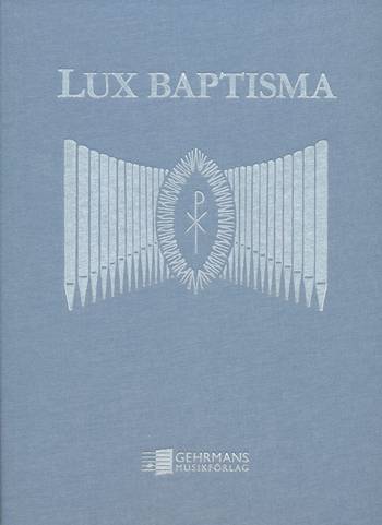 Lux Baptisma, en produkt från Nya Musik som utvecklar och engagerar människor i alla åldrar.