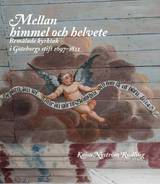 Mellan himmel och helvete : Bemålade kyrktak i Göteborgs stift 1697-1812, en produkt från Nya Musik som utvecklar och engagerar människor i alla åldrar.