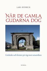 När de gamla gudarna dog : Grekiskt och kristet på väg mot senantiken, en produkt från Nya Musik som utvecklar och engagerar människor i alla åldrar.