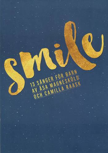 Camilla Raask & Åsa Magnesköld - Smile - Noter, en produkt från Nya Musik som utvecklar och engagerar människor i alla åldrar.
