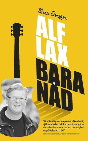 Alf Lax : bara nåd, en produkt från Nya Musik som utvecklar och engagerar människor i alla åldrar.