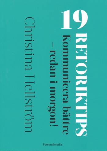 19 Retoriktips! : kommunicera bättre - redan i morgon!, en produkt från Nya Musik som utvecklar och engagerar människor i alla åldrar.