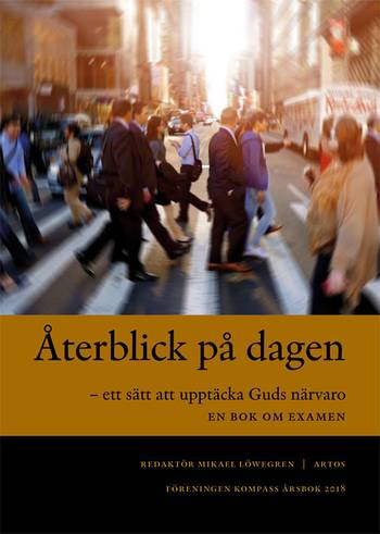 Återblick på dagen - ett sätt att upptäcka Guds närvaro, en produkt från Nya Musik som utvecklar och engagerar människor i alla åldrar.