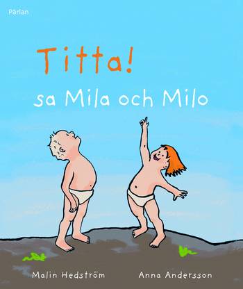 Titta! sa Mila och Milo, en produkt från Nya Musik som utvecklar och engagerar människor i alla åldrar.
