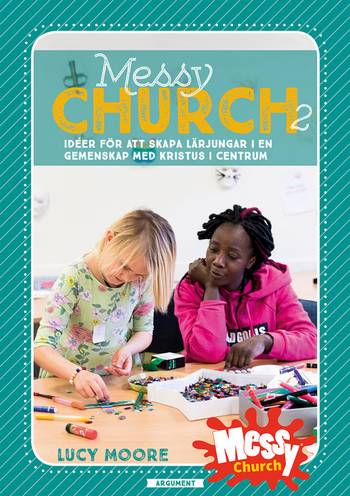 Messy Church 2 : idéer för att skapa lärjungar i en gemenskap med Kristus i cent, en produkt från Nya Musik som utvecklar och engagerar människor i alla åldrar.