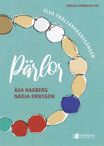 Pärlor - Elva Frälsarkranssånger - Åsa Hagberg, Nadja E, en produkt från Nya Musik som utvecklar och engagerar människor i alla åldrar.
