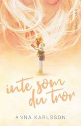 Inte som du tror, en produkt från Nya Musik som utvecklar och engagerar människor i alla åldrar.