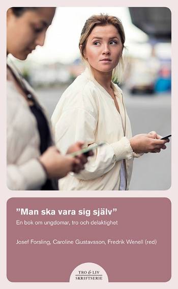 ”Man ska vara sig själv” – En bok om ungdomar, tro och delaktighet, en produkt från Nya Musik som utvecklar och engagerar människor i alla åldrar.