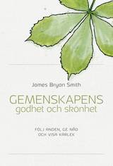 Gemenskapens godhet och skönet : följ anden, ge nåd och visa kärlek, en produkt från Nya Musik som utvecklar och engagerar människor i alla åldrar.