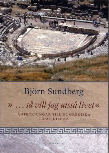 ... så vill jag utstå livet : anteckningar till de grekiska tragedierna, en produkt från Nya Musik som utvecklar och engagerar människor i alla åldrar.