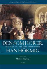 Den som hör er, han hör mig : perspektiv på kyrkans förkunnelse, en produkt från Nya Musik som utvecklar och engagerar människor i alla åldrar.