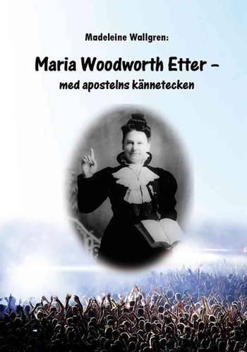 Maria Woodworth-Etter - Med apostelns kännetecken, en produkt från Nya Musik som utvecklar och engagerar människor i alla åldrar.