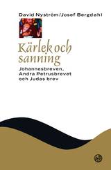 Kärlek och sanning : Johannesbreven, Judasbrevet och Andra Petrusbrevet, en produkt från Nya Musik som utvecklar och engagerar människor i alla åldrar.