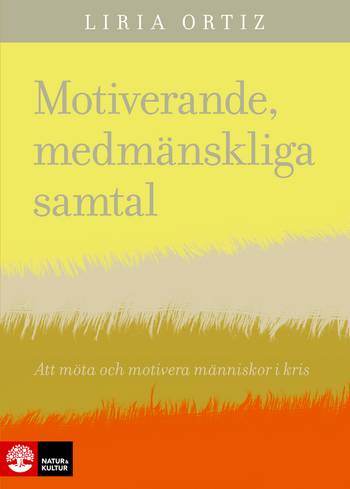 Motiverande medmänskliga samtal : att möta och motivera människor i kris, en produkt från Nya Musik som utvecklar och engagerar människor i alla åldrar.