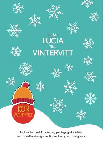 Köräventyret - Från Lucia till Vintervitt - Noter, en produkt från Nya Musik som utvecklar och engagerar människor i alla åldrar.