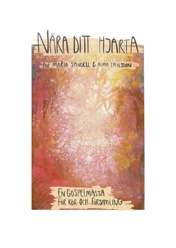 Nära Ditt hjärta - Gospelmässa - Noter, en produkt från Nya Musik som utvecklar och engagerar människor i alla åldrar.