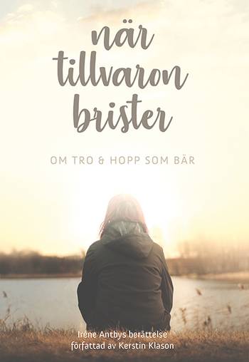 När tillvaron brister : om tro & hopp som bär, en produkt från Nya Musik som utvecklar och engagerar människor i alla åldrar.