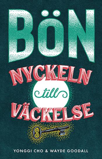 Bön : nyckeln till väckelse, en produkt från Nya Musik som utvecklar och engagerar människor i alla åldrar.