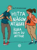Hitta någon att älska : älska den du hittar, en produkt från Nya Musik som utvecklar och engagerar människor i alla åldrar.