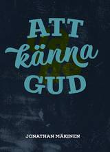 Att känna Gud, en produkt från Nya Musik som utvecklar och engagerar människor i alla åldrar.