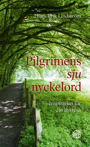 Pilgrimens sju nyckelord : inspiration för din livsresa, en produkt från Nya Musik som utvecklar och engagerar människor i alla åldrar.