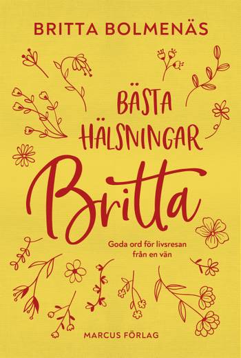 Bästa hälsningar Britta - goda ord för livsresan från en vän, en produkt från Nya Musik som utvecklar och engagerar människor i alla åldrar.